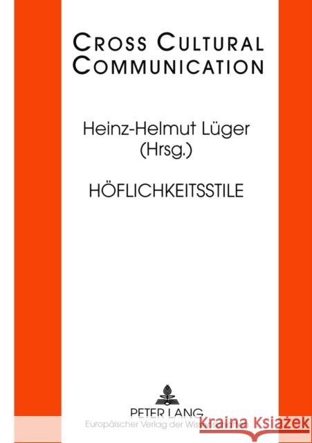 Höflichkeitsstile; 2., korrigierte Auflage Hess-Lüttich, E. W. B. 9783631396636 Peter Lang Gmbh, Internationaler Verlag Der W