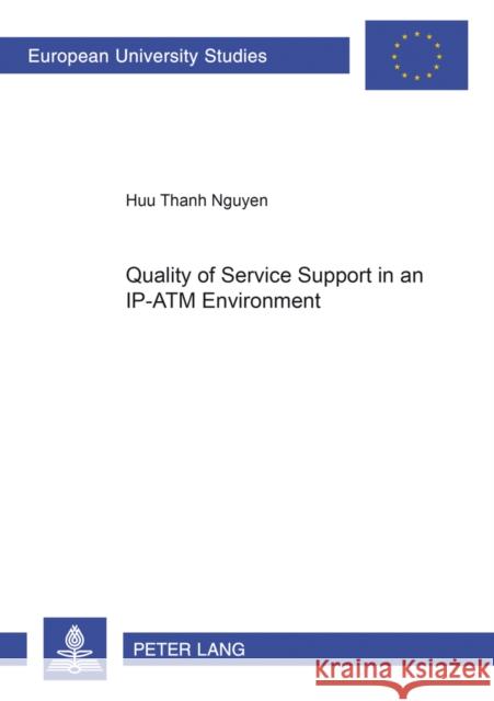 Quality of Service Support in an Ip-ATM Environment Nguyen, Huu Thanh 9783631396759