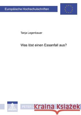 Was Loest Einen Essanfall Aus? Legenbauer, Tanja 9783631397831 Lang, Peter, Gmbh, Internationaler Verlag Der