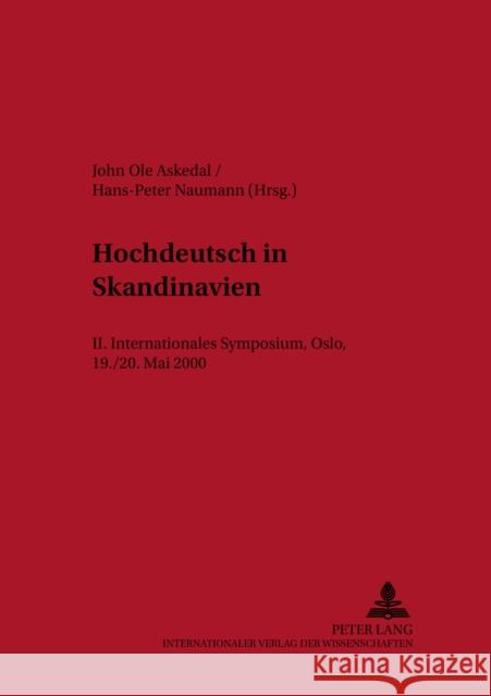 Hochdeutsch in Skandinavien: II. Internationales Symposium, Oslo, 19.-20. Mai 2000 Askedal, John Ole 9783631398678 Peter Lang Gmbh, Internationaler Verlag Der W
