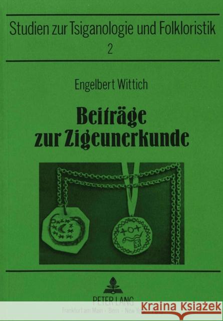 Beitraege Zur Zigeunerkunde: Bearbeitet Und Herausgegeben Von Joachim S. Hohmann Möslein-Hohmann, Ingrid 9783631423080 Peter Lang Gmbh, Internationaler Verlag Der W