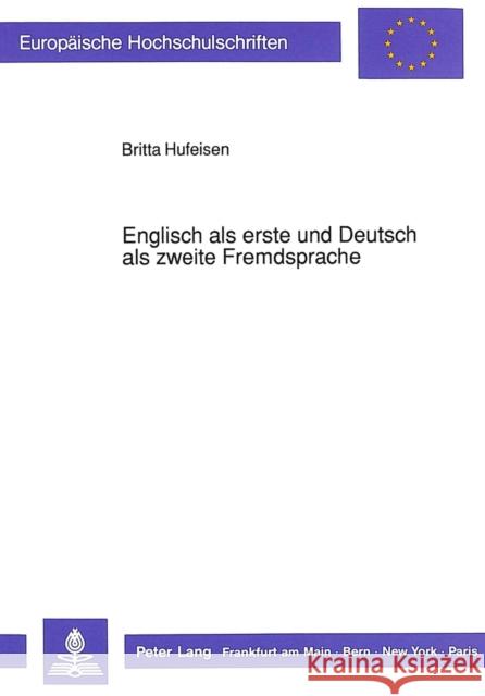 Englisch ALS Erste Und Deutsch ALS Zweite Fremdsprache: Empirische Untersuchung Zur Fremdsprachlichen Interaktion Hufeisen, Britta 9783631435076 Peter Lang Gmbh, Internationaler Verlag Der W