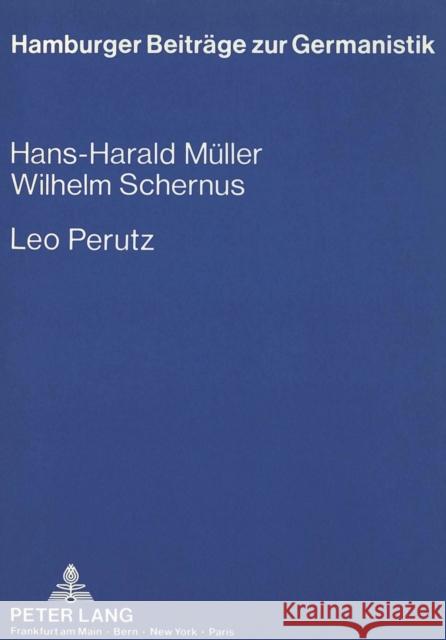 Leo Perutz: Eine Bibliographie Müller, Hans-Harald 9783631435519