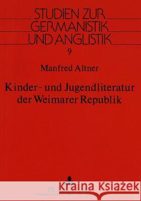 Kinder- Und Jugendliteratur Der Weimarer Republik Altner, Manfred 9783631438688 Peter Lang Gmbh, Internationaler Verlag Der W