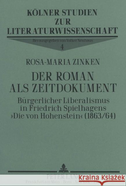 Der Roman ALS Zeitdokument: Buergerlicher Liberalismus in Friedrich Spielhagens «Die Von Hohenstein» (1863/64) Neuhaus, Volker 9783631442166