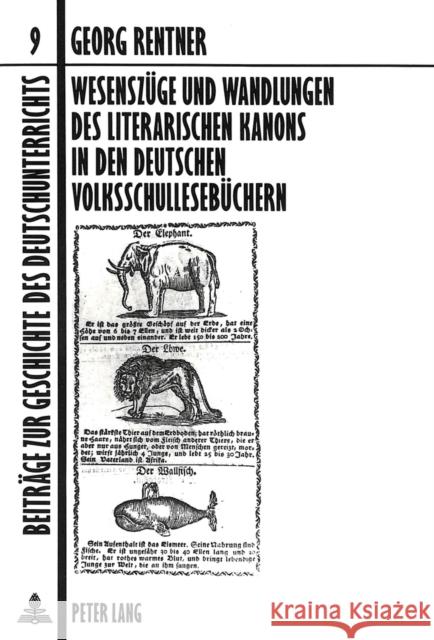 Wesenszuege Und Wandlungen Des Literarischen Kanons in Den Deutschen Volksschullesebuechern Rentner, Georg 9783631452066 Peter Lang Gmbh, Internationaler Verlag Der W