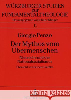 Der Mythos Vom Uebermenschen: Nietzsche Und Der Nationalsozialismus Penzo, Giorgio 9783631453636 Peter Lang Gmbh, Internationaler Verlag Der W