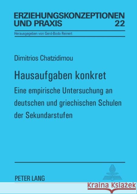 Hausaufgaben konkret; Eine empirische Untersuchung an deutschen und griechischen Schulen der Sekundarstufen Von Carlsburg, Gerd-Bodo 9783631466520