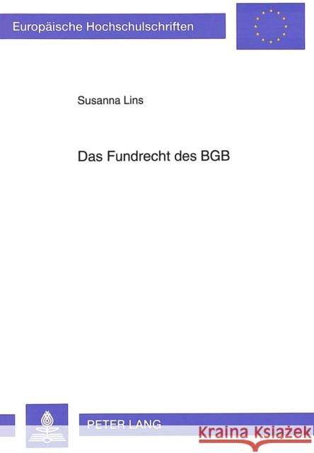 Das Fundrecht Des Bgb Lins, Susanna 9783631476963 Peter Lang Gmbh, Internationaler Verlag Der W