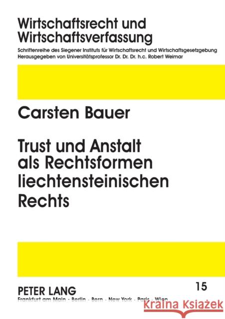 Trust und Anstalt als Rechtsformen liechtensteinischen Rechts Weimar, Robert 9783631486559 Peter Lang Gmbh, Internationaler Verlag Der W
