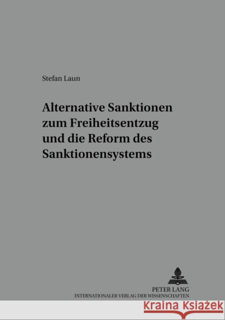 Alternative Sanktionen Zum Freiheitsentzug Und Die Reform Des Sanktionensystems Prof Dr Klaus Laubenthal Ri 9783631500835