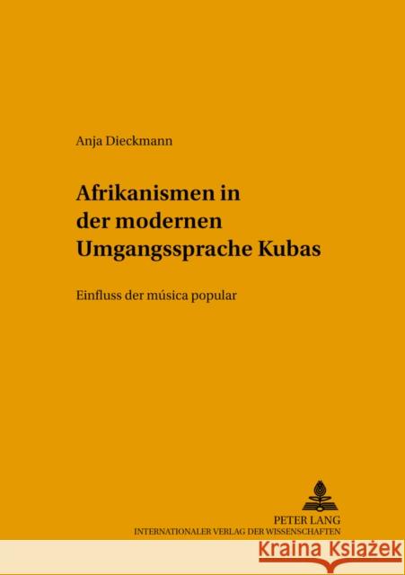 Afrikanismen in Der Modernen Umgangssprache Kubas: Einfluss Der Música Popular Störl, Kerstin 9783631501788 Peter Lang Gmbh, Internationaler Verlag Der W