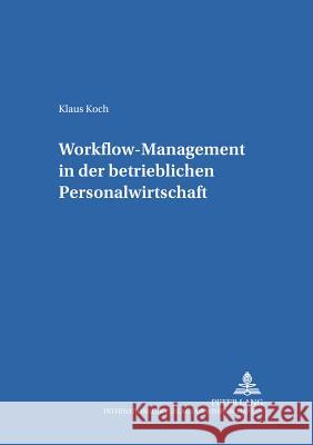 Workflow-Management in Der Betrieblichen Personalwirtschaft Hentze, Joachim 9783631501900 Lang, Peter, Gmbh, Internationaler Verlag Der