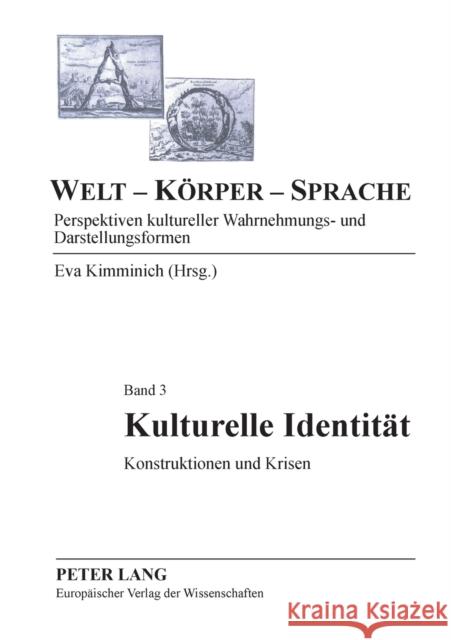 Kulturelle Identität; Konstruktionen und Krisen Kimminich, Eva 9783631502068 Peter Lang Gmbh, Internationaler Verlag Der W