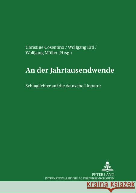 An Der Jahrtausendwende: Schlaglichter Auf Die Deutsche Literatur Schlosser, Horst Dieter 9783631502129 Peter Lang Gmbh, Internationaler Verlag Der W