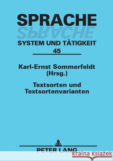 Textsorten und Textsortenvarianten Karl-Ernst Sommerfeldt Karl-Ernst Sommerfeldt 9783631502341 Peter Lang Gmbh, Internationaler Verlag Der W