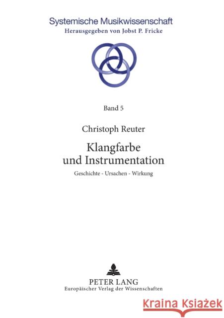 Klangfarbe und Instrumentation; Geschichte - Ursachen - Wirkung Fricke, Jobst P. 9783631502723 Peter Lang Gmbh, Internationaler Verlag Der W