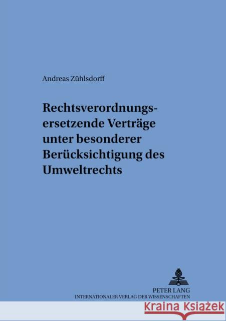Rechtsverordnungsersetzende Vertraege Unter Besonderer Beruecksichtigung Des Umweltrechts Gornig, Gilbert 9783631502761 Peter Lang Gmbh, Internationaler Verlag Der W