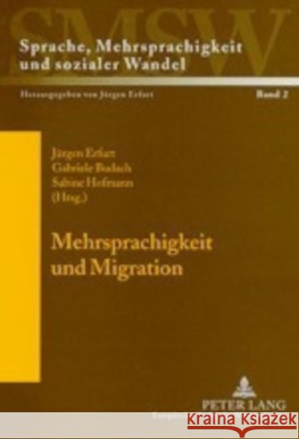 Mehrsprachigkeit Und Migration: Ressourcen Sozialer Identifikation Erfurt, Jürgen 9783631502853 Lang, Peter, Gmbh, Internationaler Verlag Der