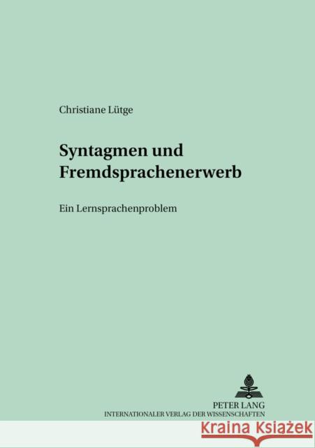 Syntagmen Und Fremdsprachenerwerb: Ein Lernersprachenproblem Kupetz, Rita 9783631503195 Peter Lang Gmbh, Internationaler Verlag Der W