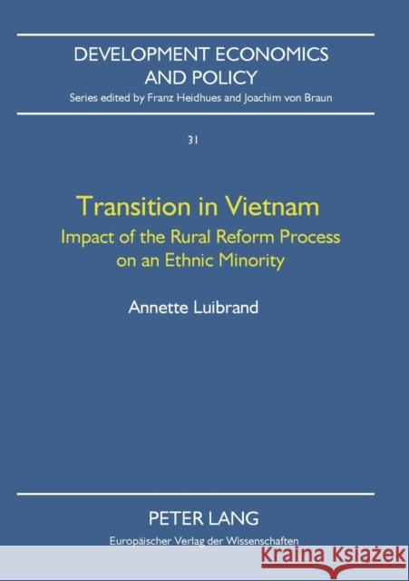 Transition in Vietnam; Impact of the Rural Reform Process on an Ethnic Minority Luibrand, Annette 9783631503508 Peter Lang AG