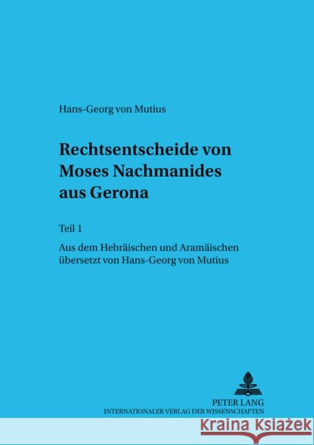 Rechtsentscheide Von Moses Nachmanides Aus Gerona: Teil 1 Maier, Johann 9783631503683 Peter Lang Gmbh, Internationaler Verlag Der W