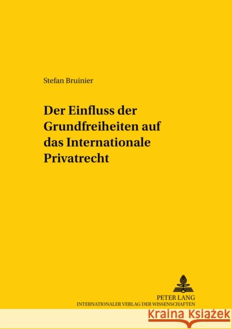 Der Einfluss Der Grundfreiheiten Auf Das Internationale Privatrecht Von Hoffmann, Bernd 9783631504260 Lang, Peter, Gmbh, Internationaler Verlag Der