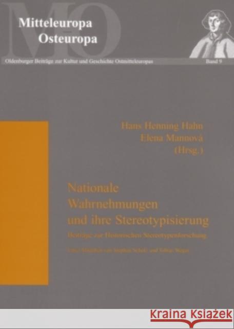 Nationale Wahrnehmungen Und Ihre Stereotypisierung: Beitraege Zur Historischen Stereotypenforschung Hahn, Hans Henning 9783631504451