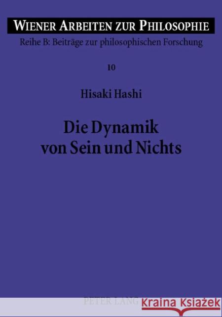 Die Dynamik Von Sein Und Nichts: Dimensionen Der Vergleichenden Philosophie Haltmayer, Stephan 9783631505618 Peter Lang Gmbh, Internationaler Verlag Der W