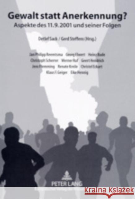 Gewalt Statt Anerkennung?: Aspekte Des 11.9.2001 Und Seiner Folgen Sack, Detlef 9783631505878 Lang, Peter, Gmbh, Internationaler Verlag Der