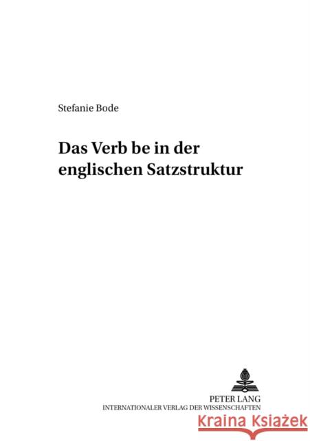 Das «Verb» «Be» in Der Englischen Satzstruktur Gutknecht, Christoph 9783631506400 Peter Lang Gmbh, Internationaler Verlag Der W
