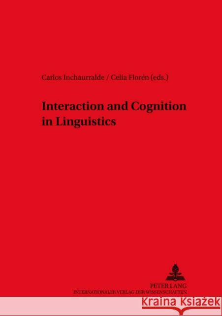 Interaction and Cognition in Linguistics Carlos Inchaurralde Celia Floren  9783631506424 Peter Lang AG