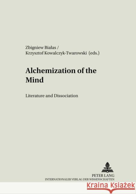 Alchemization of the Mind: Literature and Dissociation Kalaga, Wojciech 9783631506455 Peter Lang AG
