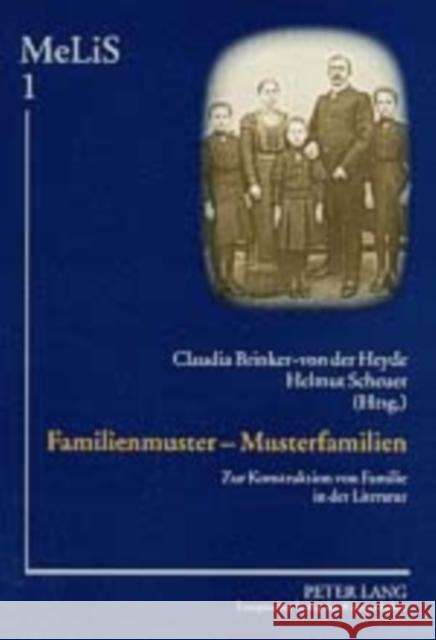 Familienmuster - Musterfamilien: Zur Konstruktion Von Familie in Der Literatur Brinker-Von Der Heyde, C. 9783631506646 Peter Lang Gmbh, Internationaler Verlag Der W