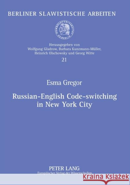 Russian-English Code-switching in New York City Gregor, Esma 9783631507513 Peter Lang AG