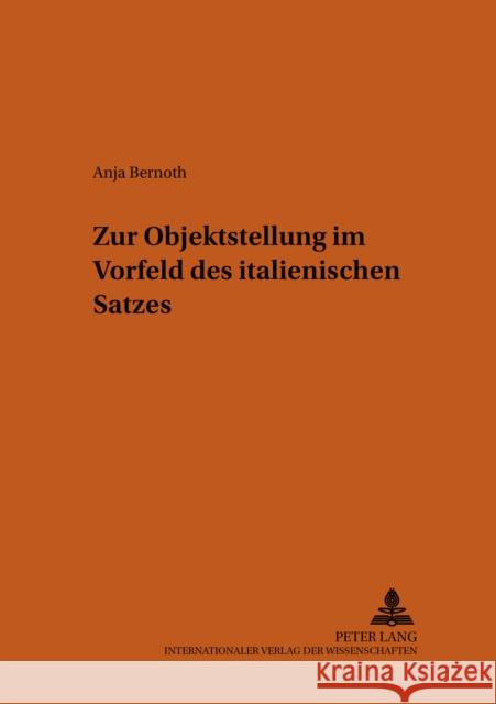 Zur Objektstellung Im Vorfeld Des Italienischen Satzes Schmitt, Christian 9783631507582 Peter Lang Gmbh, Internationaler Verlag Der W