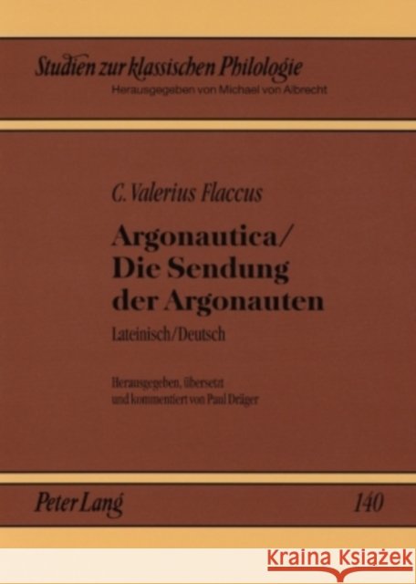 Argonautica / Die Sendung Der Argonauten: Lateinisch / Deutsch Von Albrecht, Michael 9783631507995 Lang, Peter, Gmbh, Internationaler Verlag Der