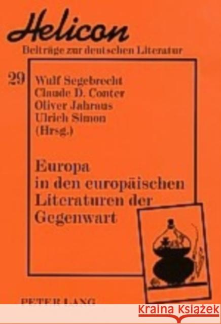 Europa in Den Europaeischen Literaturen Der Gegenwart Segebrecht, Wulf 9783631508435 Peter Lang Gmbh, Internationaler Verlag Der W