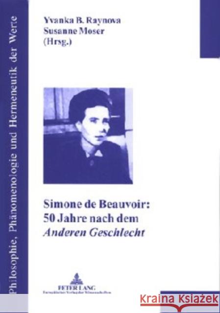 Simone de Beauvoir: 50 Jahre Nach Dem «Anderen Geschlecht»: 2. Auflage Raynova, Yvanka B. 9783631508664 Lang, Peter, Gmbh, Internationaler Verlag Der