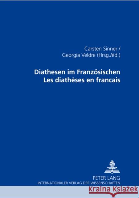 Diathesen Im Franzoesischen Les Diathèses En Français Sinner, Carsten 9783631509609