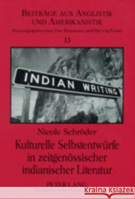 Kulturelle Selbstentwuerfe in Zeitgenoessischer Indianischer Literatur: N. Scott Momaday, Sherman Alexie Und Wendy Rose Friedl, Herwig 9783631509685 Peter Lang Gmbh, Internationaler Verlag Der W