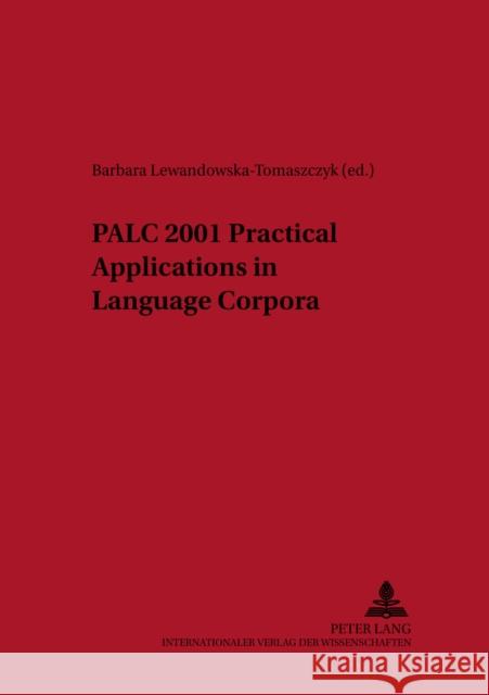 Palc 2001: Practical Applications in Language Corpora Melia, Patrick James 9783631509876 Lang, Peter, Gmbh, Internationaler Verlag Der