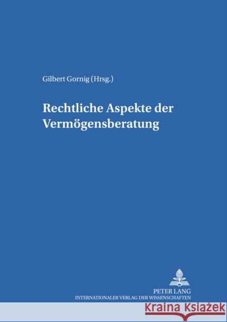 Rechtliche Aspekte Der Vermoegensberatung Forschungsstelle Für 9783631510131 Lang, Peter, Gmbh, Internationaler Verlag Der