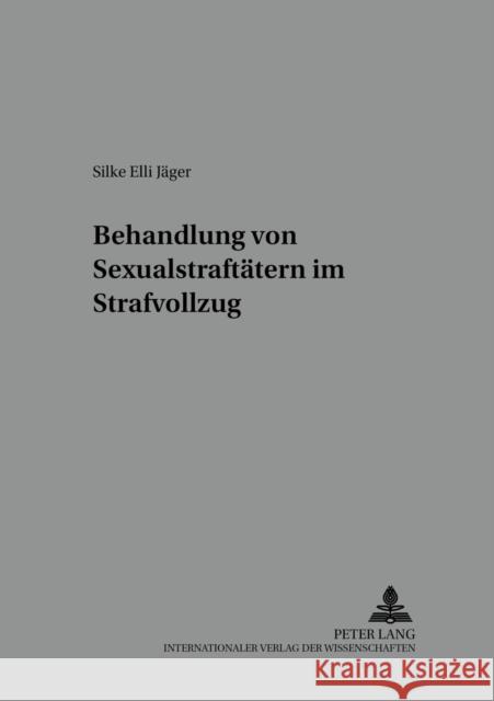 Behandlung Von Sexualstraftaetern Im Strafvollzug Prof Dr Klaus Laubenthal Ri 9783631511459