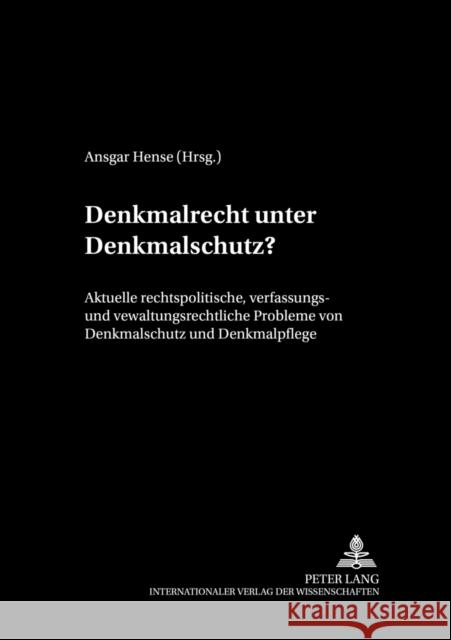 Denkmalrecht Unter Denkmalschutz?: Aktuelle Rechtspolitische, Verfassungs- Und Verwaltungsrechtliche Probleme Von Denkmalschutz Und Denkmalpflege Rozek, Jochen 9783631511565 Lang, Peter, Gmbh, Internationaler Verlag Der