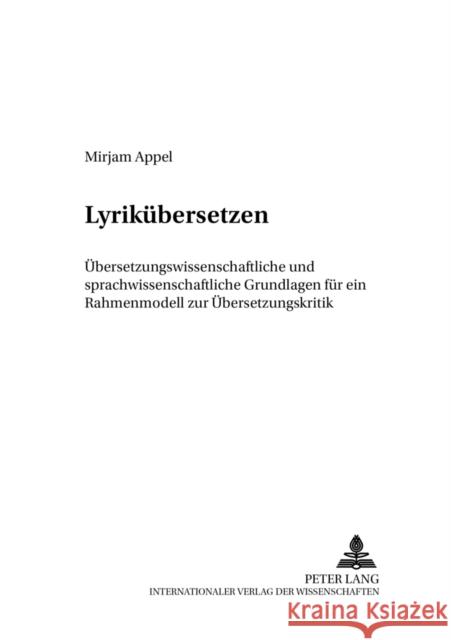 Lyrikuebersetzen: Uebersetzungswissenschaftliche Und Sprachwissenschaftliche Grundlagen Fuer Ein Rahmenmodell Zur Uebersetzungskritik Schippel, Larisa 9783631511633