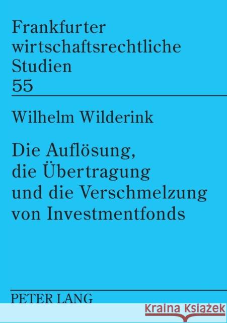 Die Aufloesung, Die Uebertragung Und Die Verschmelzung Von Investmentfonds Baums, Theodor 9783631511831