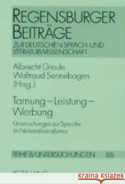 Tarnung - Leistung - Werbung: Untersuchungen Zur Sprache Im Nationalsozialismus Gajek, Bernhard 9783631512838