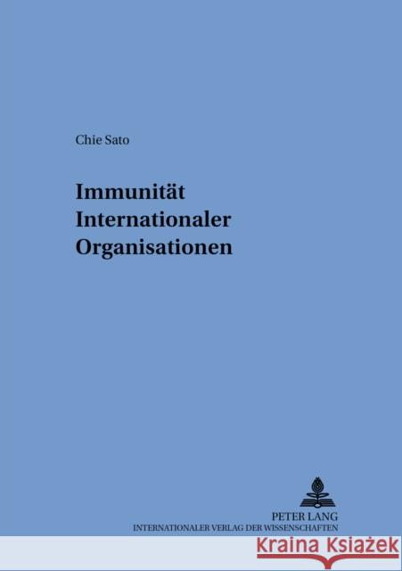 Immunitaet Internationaler Organisationen Gornig, Gilbert 9783631513798