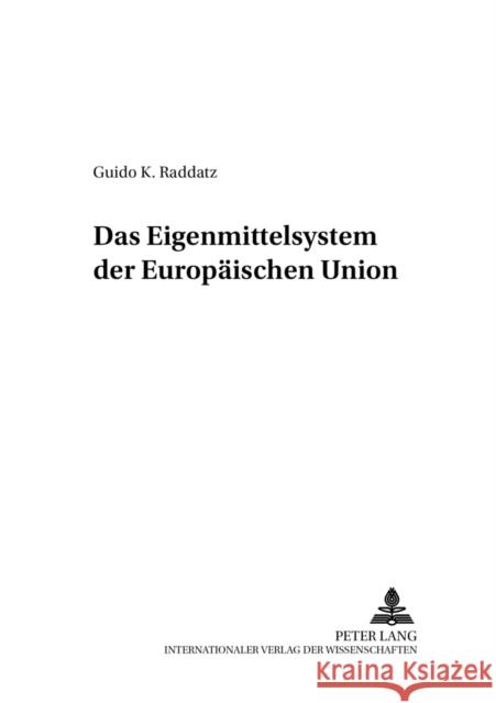 Das Eigenmittelsystem Der Europaeischen Union Oberhauser, Alois 9783631514122